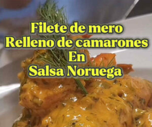🐟✨Mero Relleno Camarones Salsa🐟✨